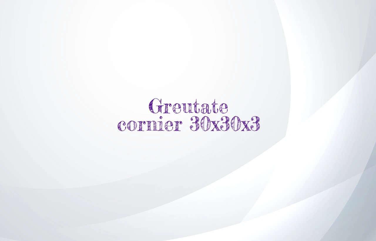 greutate cornier 30x30x3